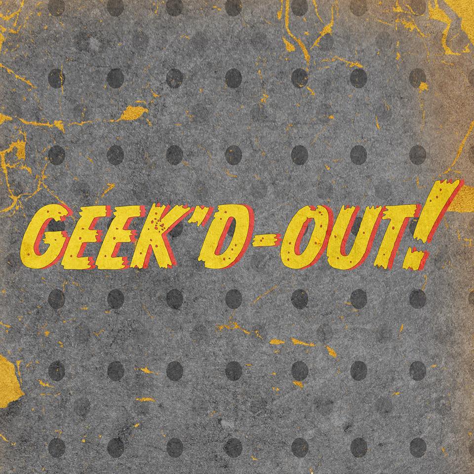 Geek'd-Out!